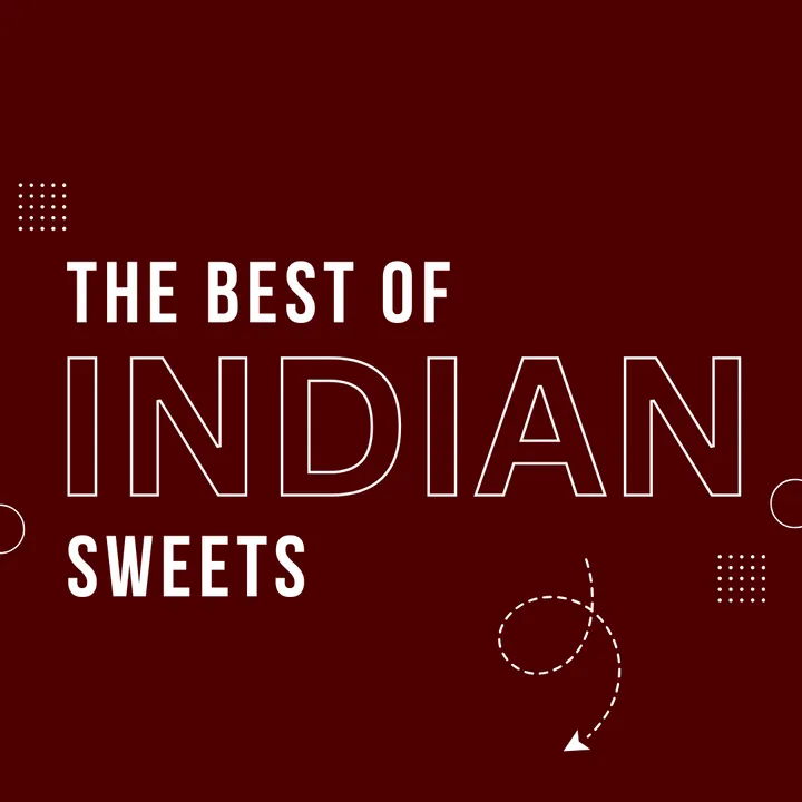 Irresistible Indian Sweets