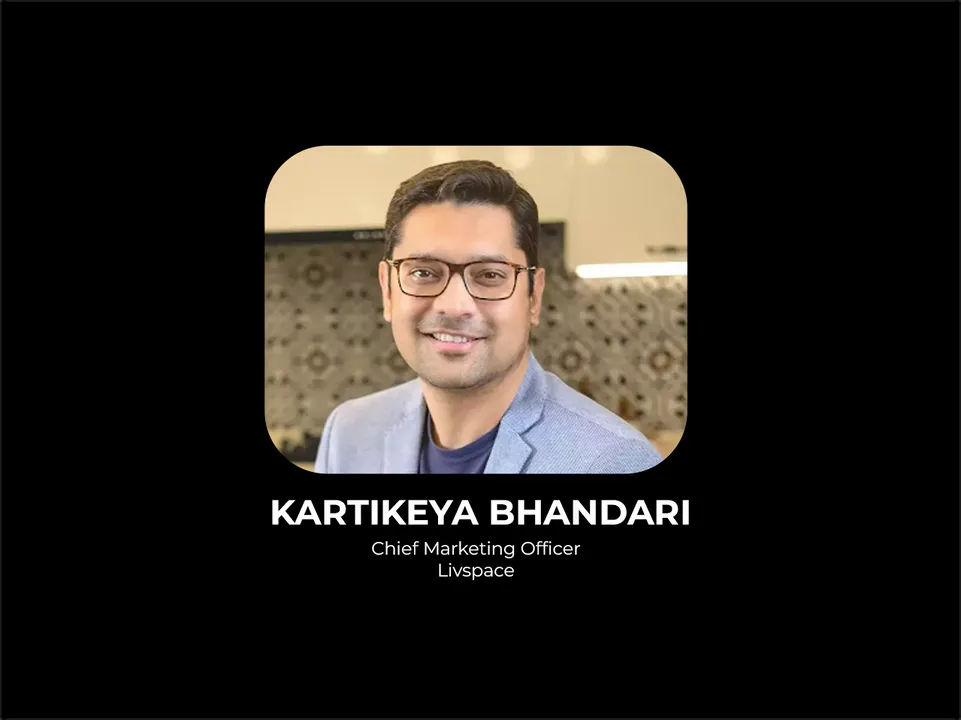 The primary goal of Livspace during the festive season is to boost brand visibility & recognition: Kartikeya Bhandari