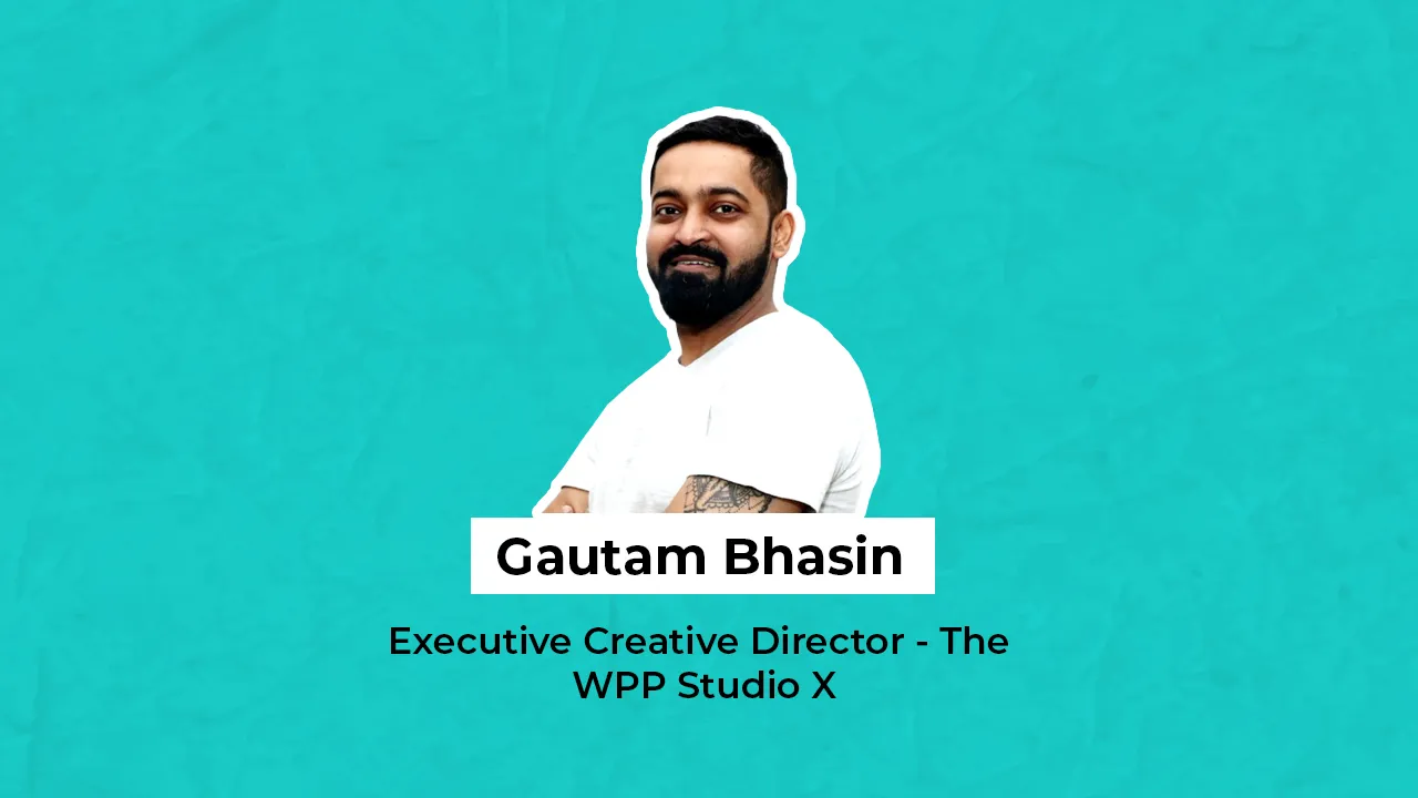 Gautam Bhasin joins WPP Studio X as ECD