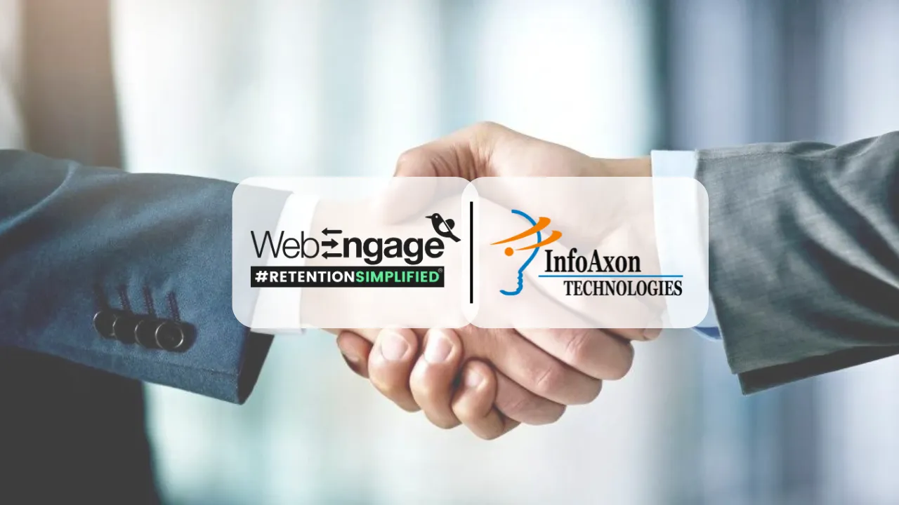 WebEngage and InfoAxon