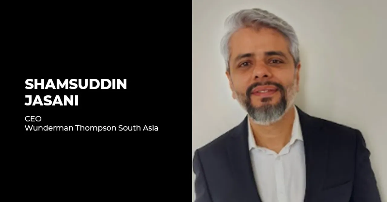 Wunderman Thompson South Asia appoints Shamsuddin Jasani as CEO