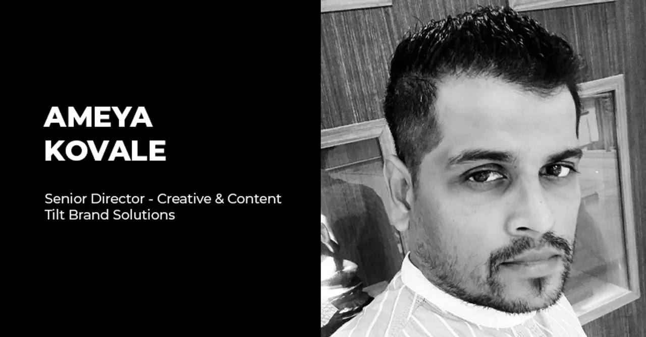Tilt Brand Solutions appoints Ameya Kovale as Senior Director – Creative & Content