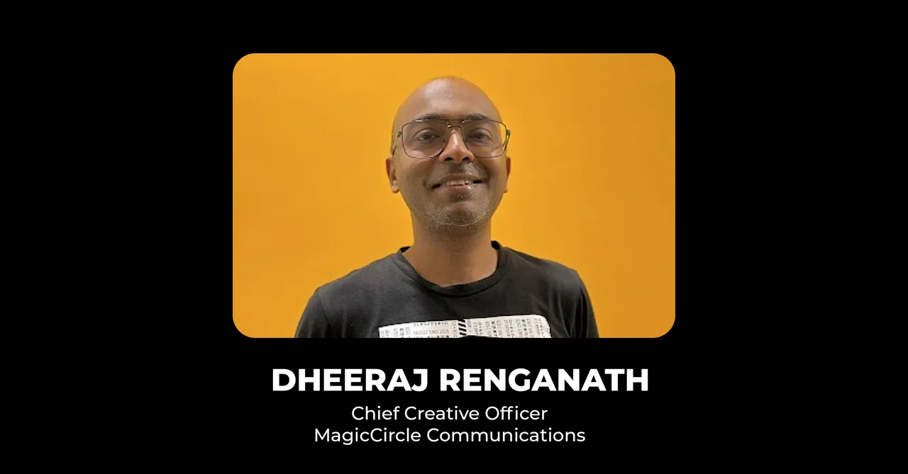 MagicCircle Communications elevates Dheeraj Renganath as Chief Creative Officer