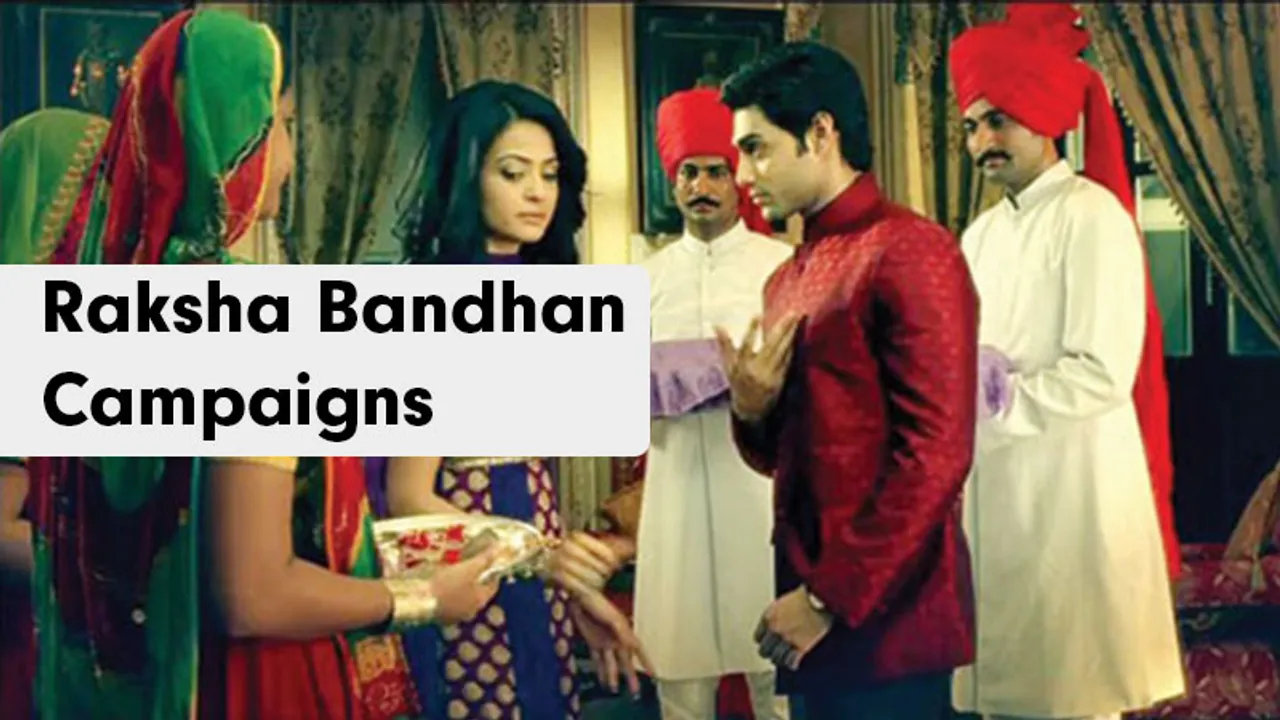 Raksha Bandhan campaaigns