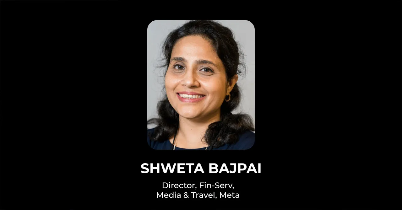 Shweta Bajpai, Meta