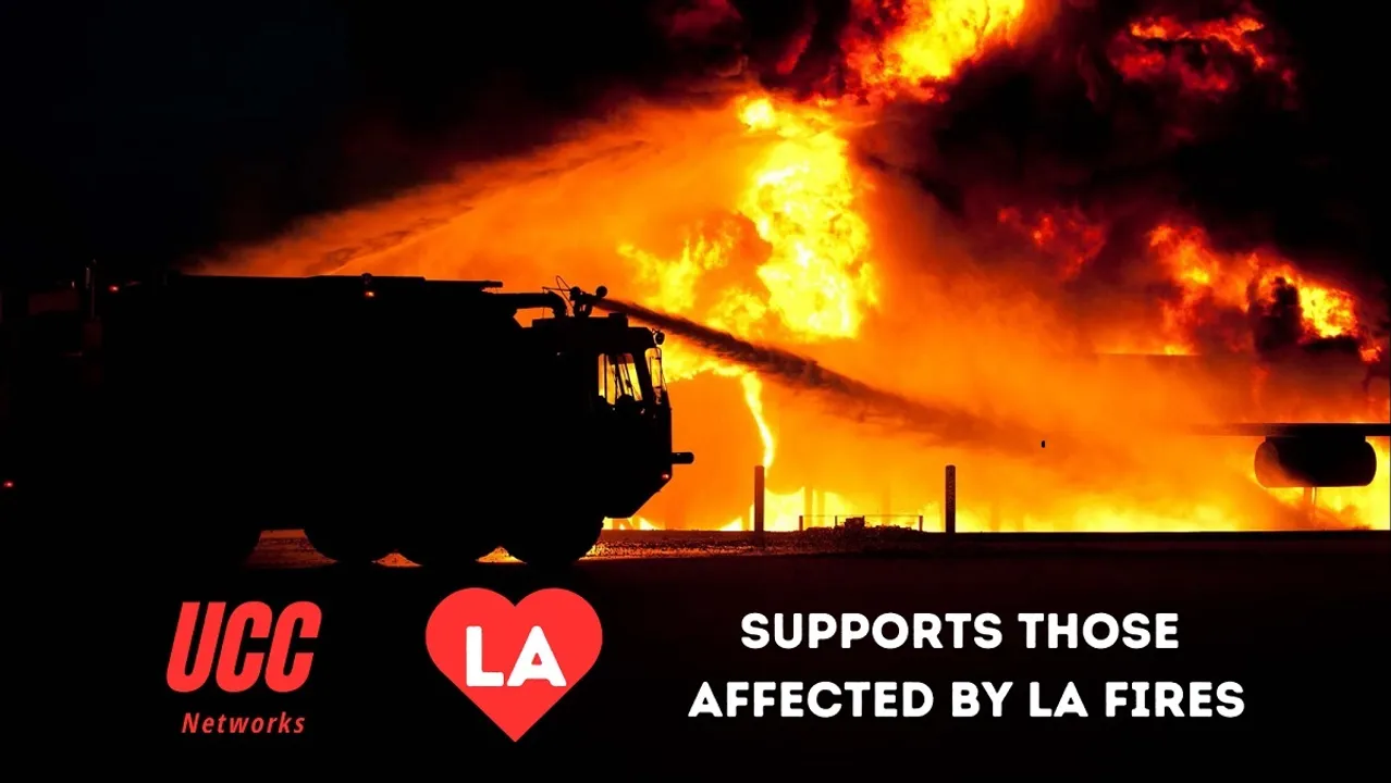 How UCC Networks is Supporting LA Businesses Impacted by Wildfires