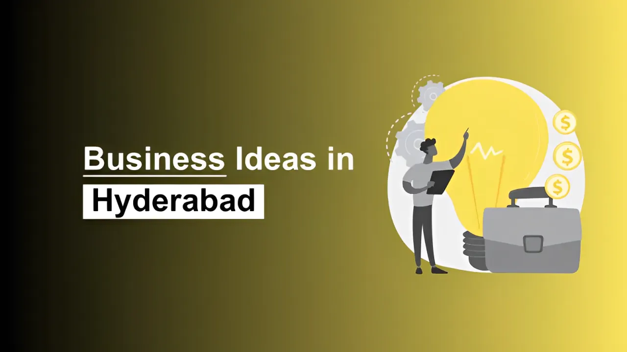 Business Ideas in Hyderabad