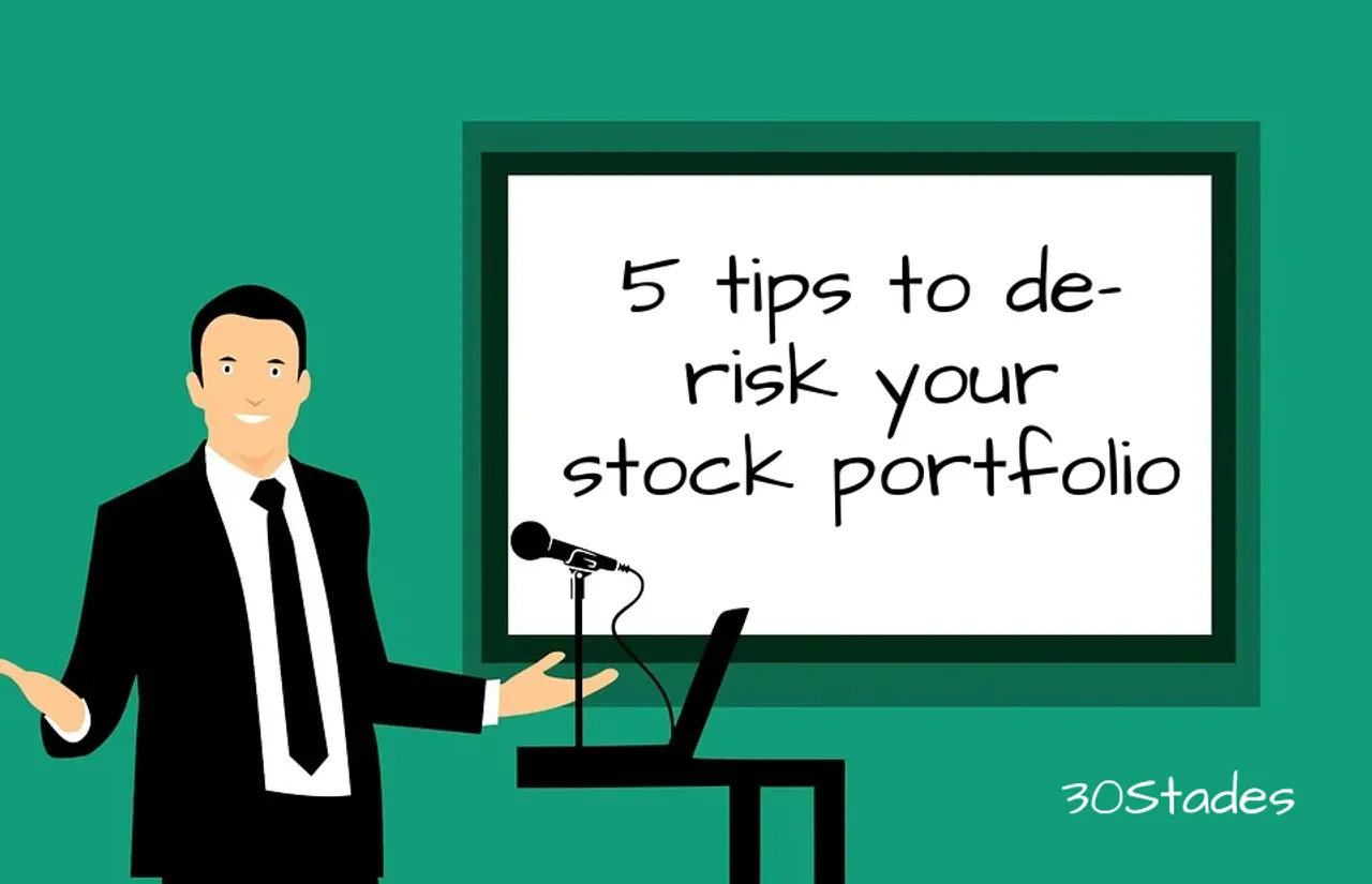 Five tips to de-risk your portfolio in volatile market