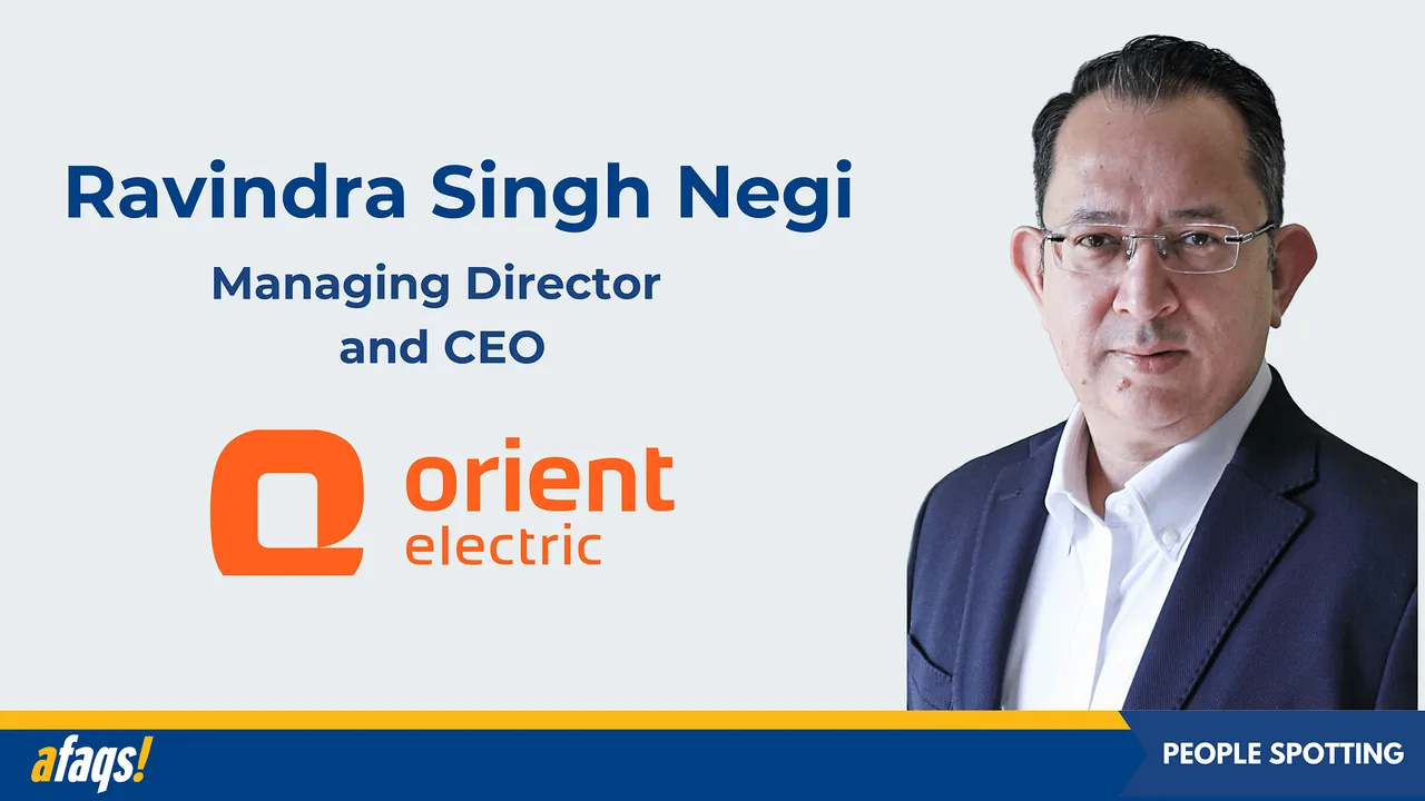 Orient Electric appoints Ravindra Singh Negi as managing director and CEO
