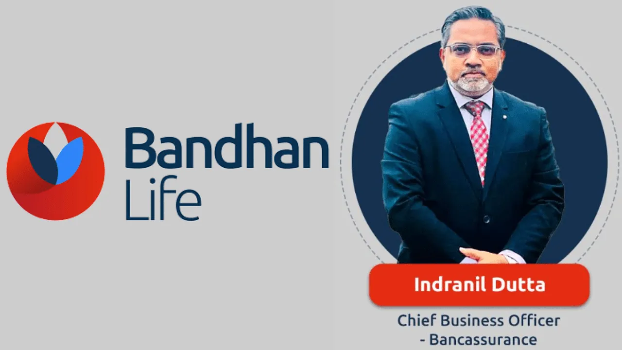 Bandhan Life ropes in Indranil Dutta as its chief business officer- Bancassurance