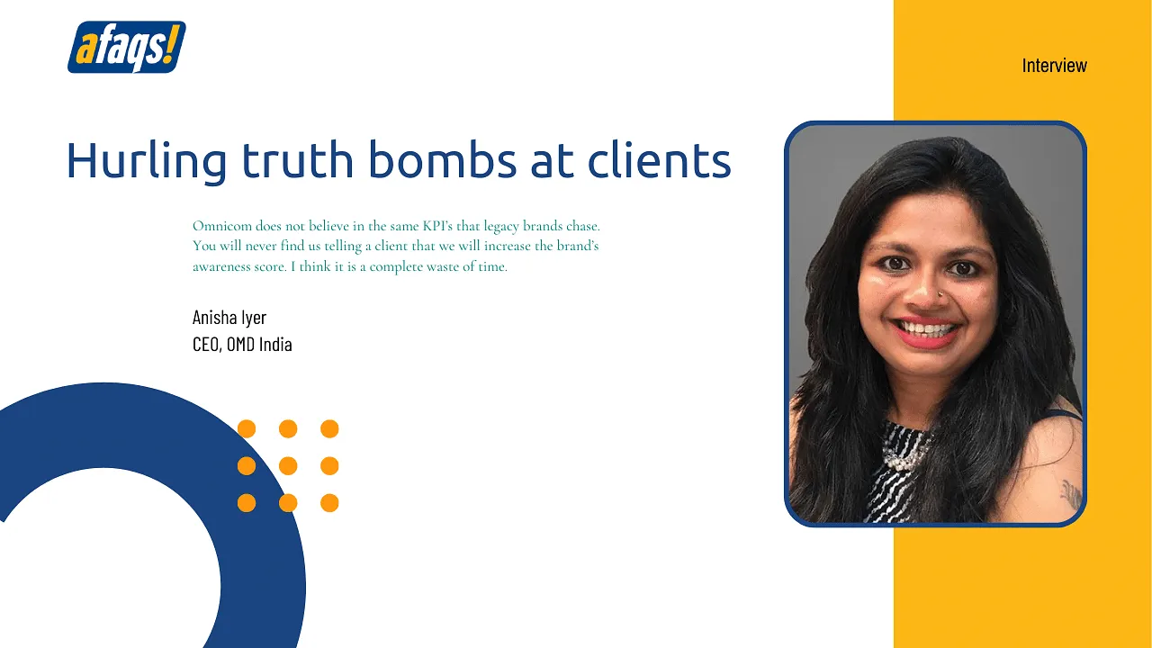 OMD’s Anisha Iyer will not stop hurling truth bombs at clients 