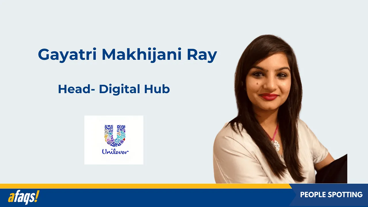 Unilever selects Gayatri Makhijani Ray as head - digital hub