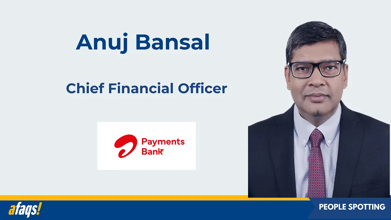 Airtel Payments Bank onboards Anuj Bansal as chief financial officer
