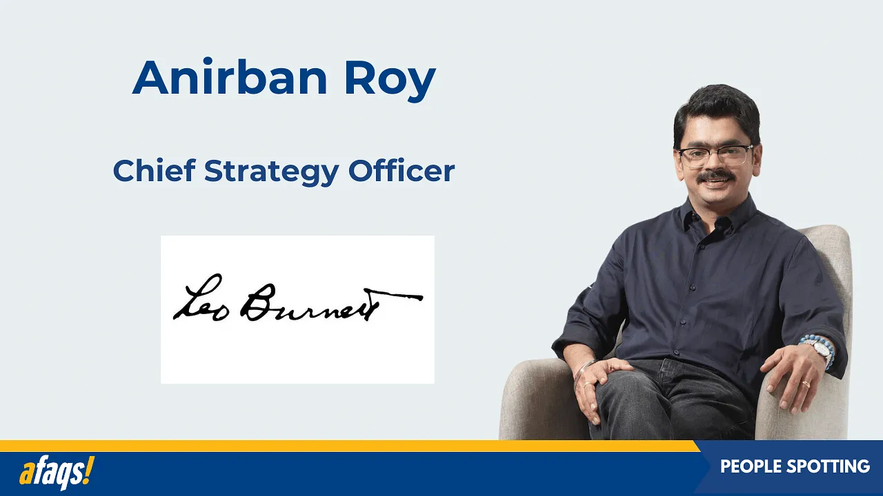 Leo Burnett India ropes in Anirban Roy as chief strategy officer