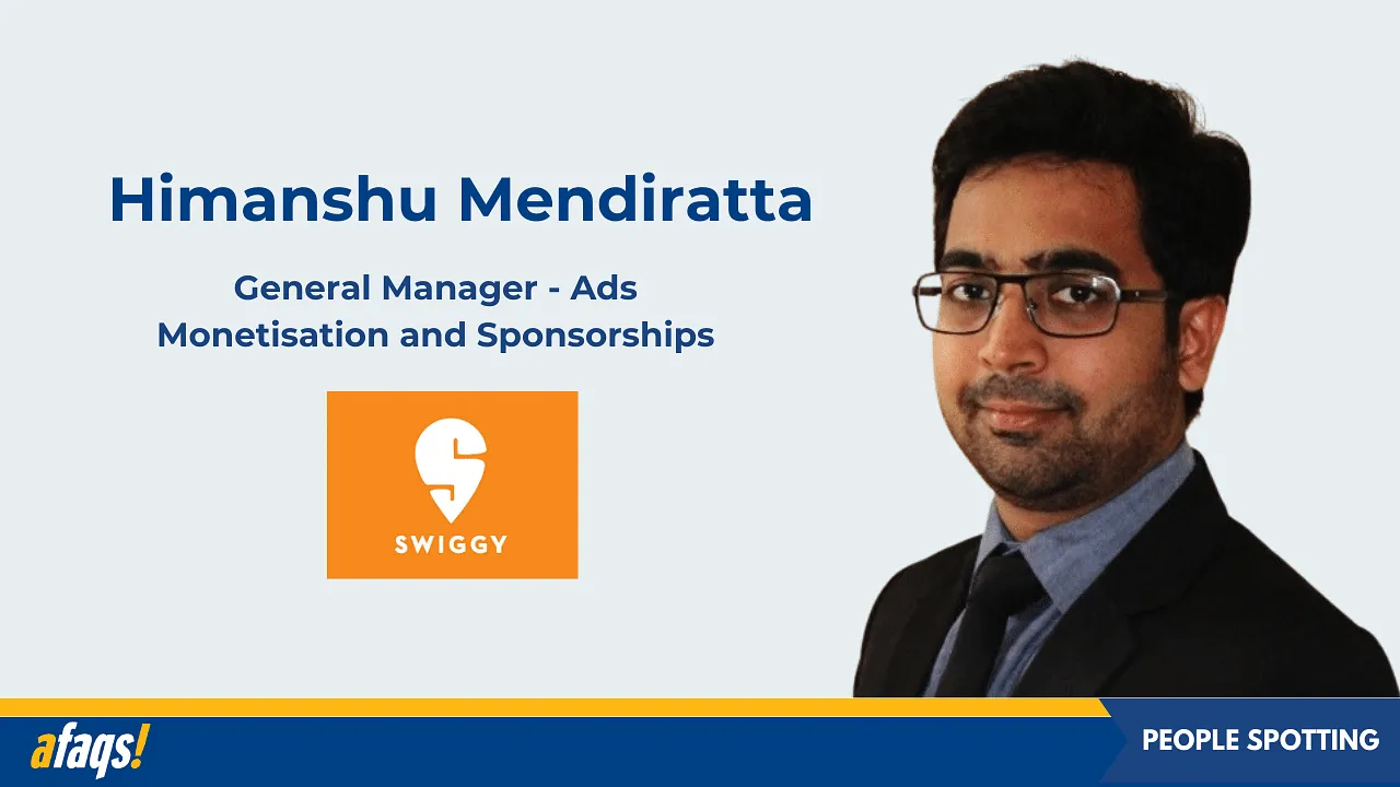 Swiggy elevates Himanshu Mendiratta as general manager - ads monetisation and sponsorship