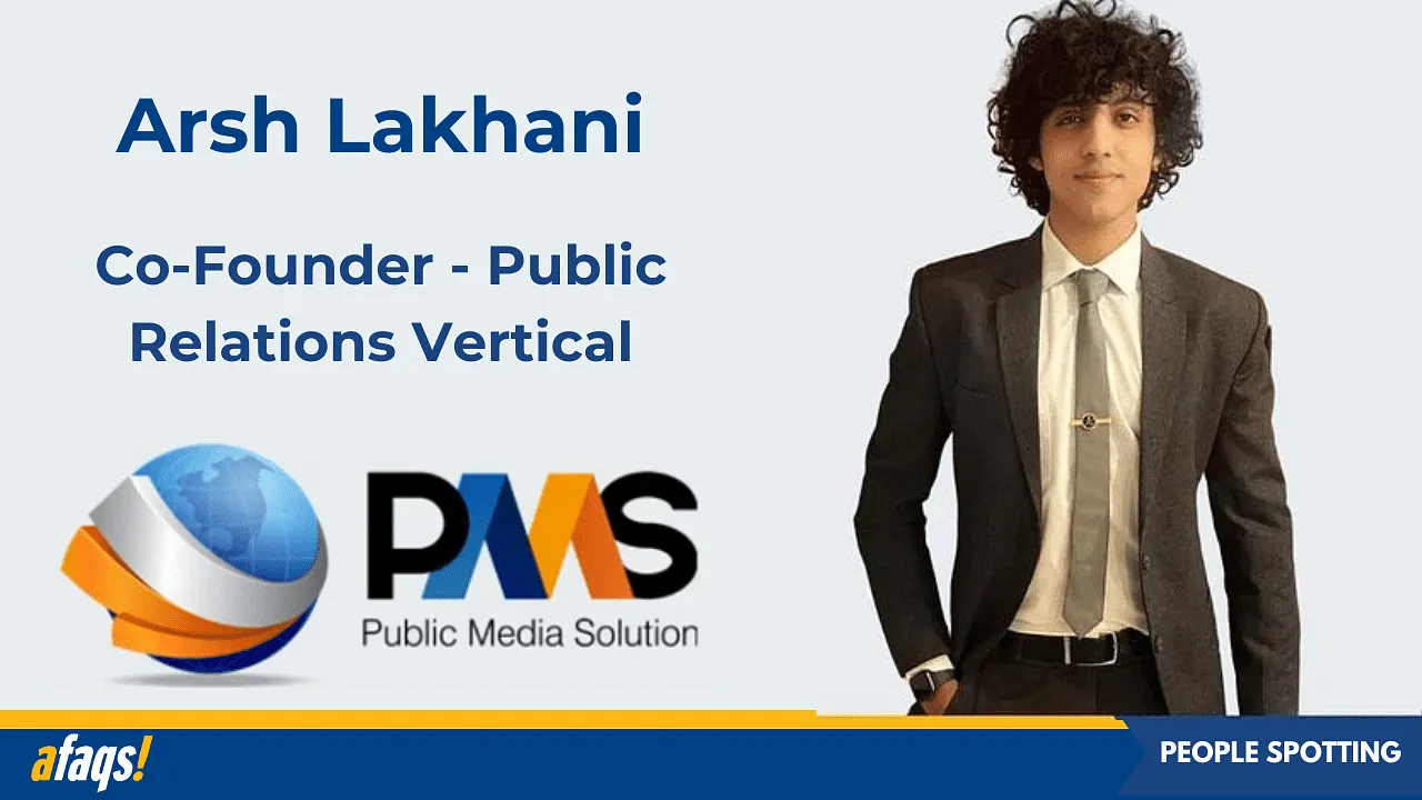 Public Media Solution welcomes Arsh Lakhani as co-founder of public relations vertical