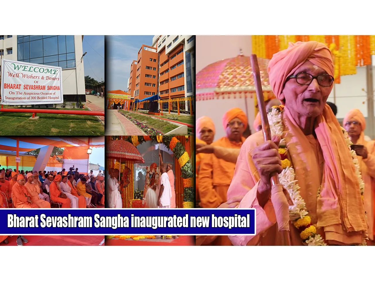 Bharat Sevashram Sangha inaugurated new hospital