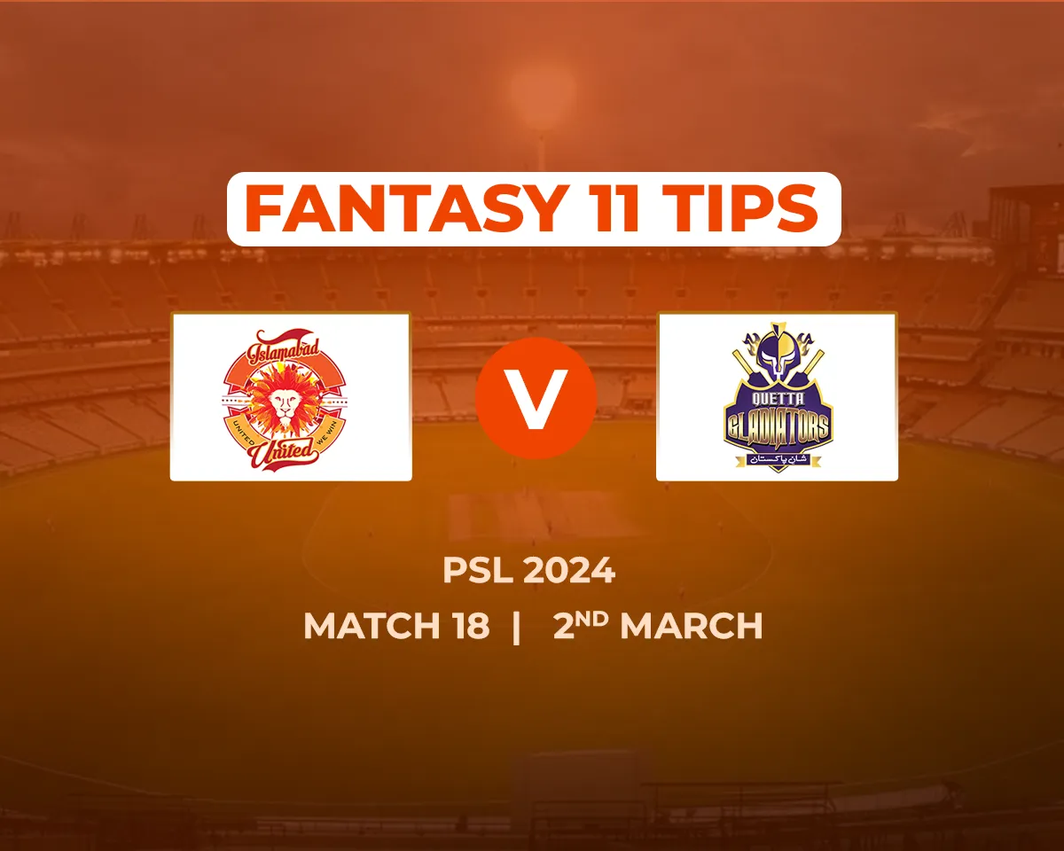 ISL vs QUE Dream11 Prediction, Fantasy Cricket Tips, Match 18, Today's Playing 11 and Pitch Report for PSL 2024