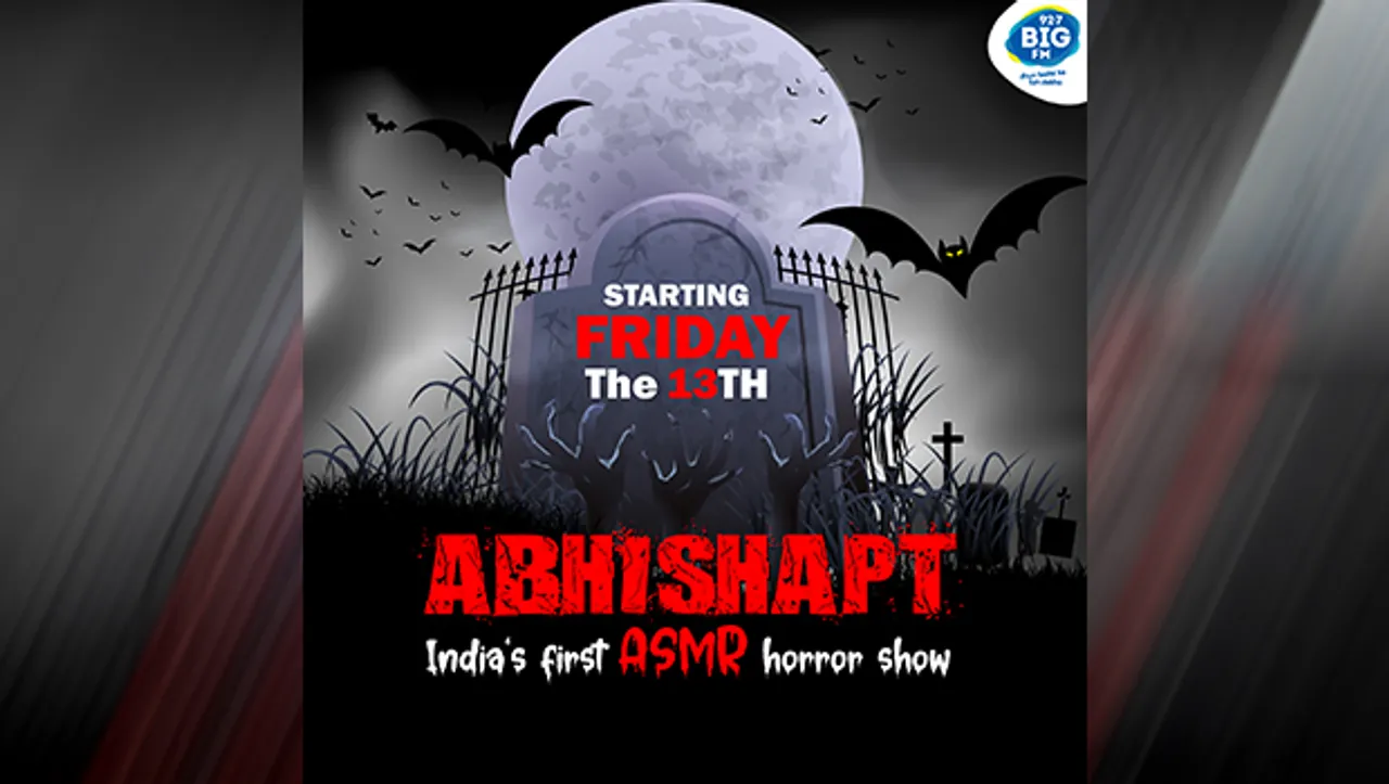 Big FM unveils ASMR horror show 'Abhishapt' on radio