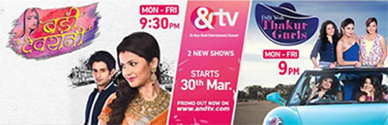 &TV adds 'Dilli Wali Thakur Gurls' & 'Badii Devrani' to its fiction line-up