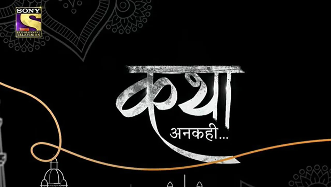 Sony Entertainment Television's new show 'Kathaa Ankahee' is Hindi remake of Turkish drama Binbir Gece