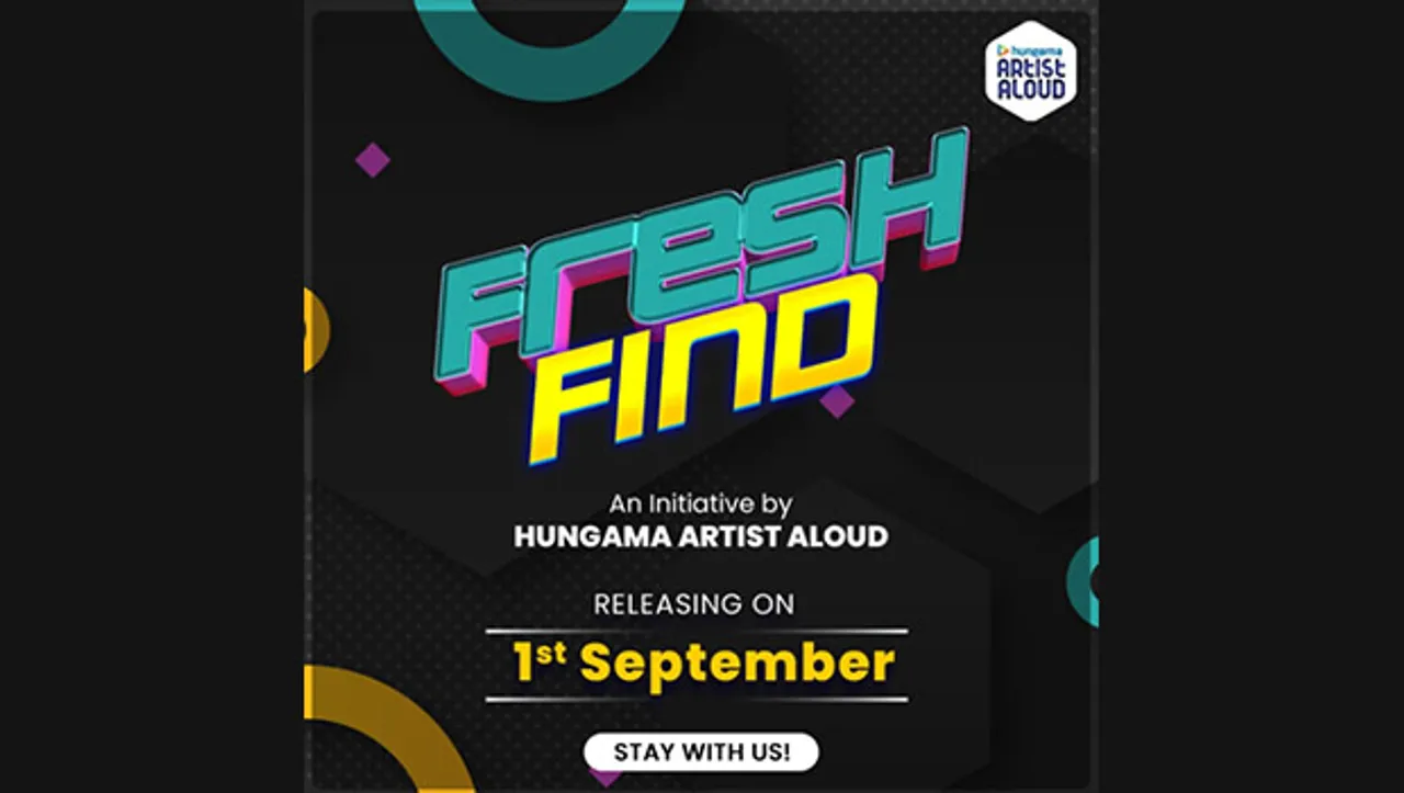 Hungama Artist Aloud all set to launch its new IP - 'Fresh Find'