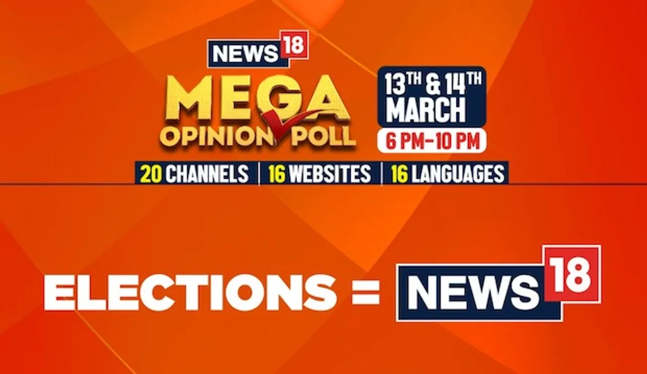 News18 to unveil Mega Opinion Poll results at 6 PM on March 13