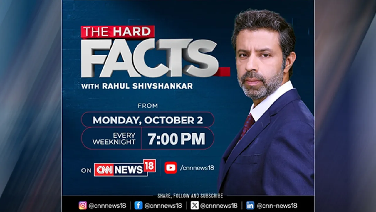 Rahul Shivshankar to host 'The Hard Facts' on CNN-News18 from Oct 2