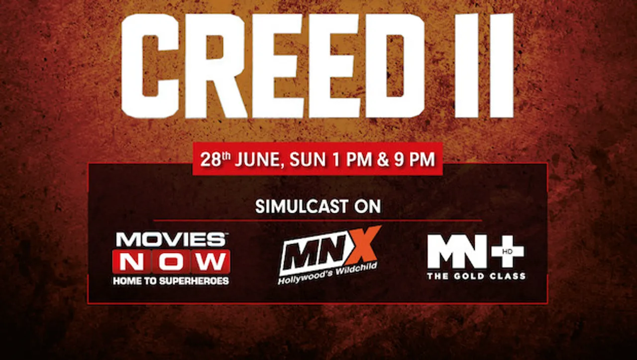 Hollywood blockbuster Creed II makes an Indian television debut on Movies NOW, MNX and MN+