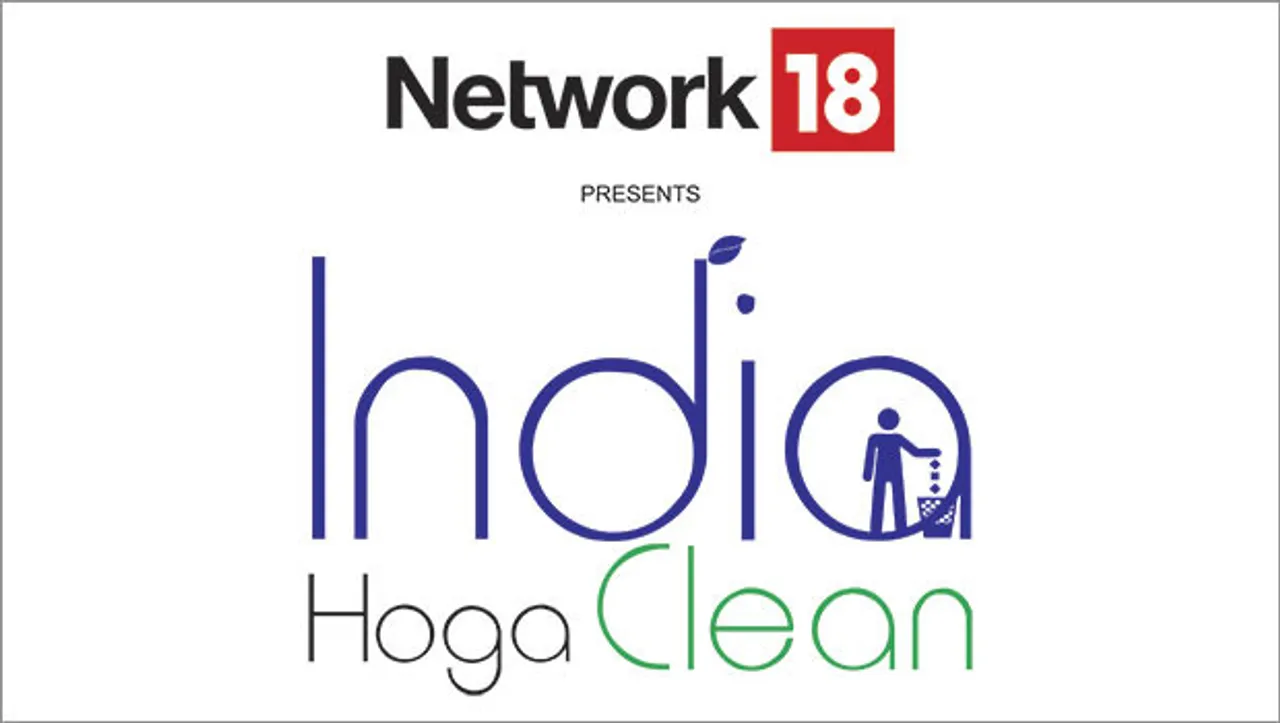 Network18 launches cleanliness drive 'India Hoga Clean' on CNBC TV-18 and CNN-News18