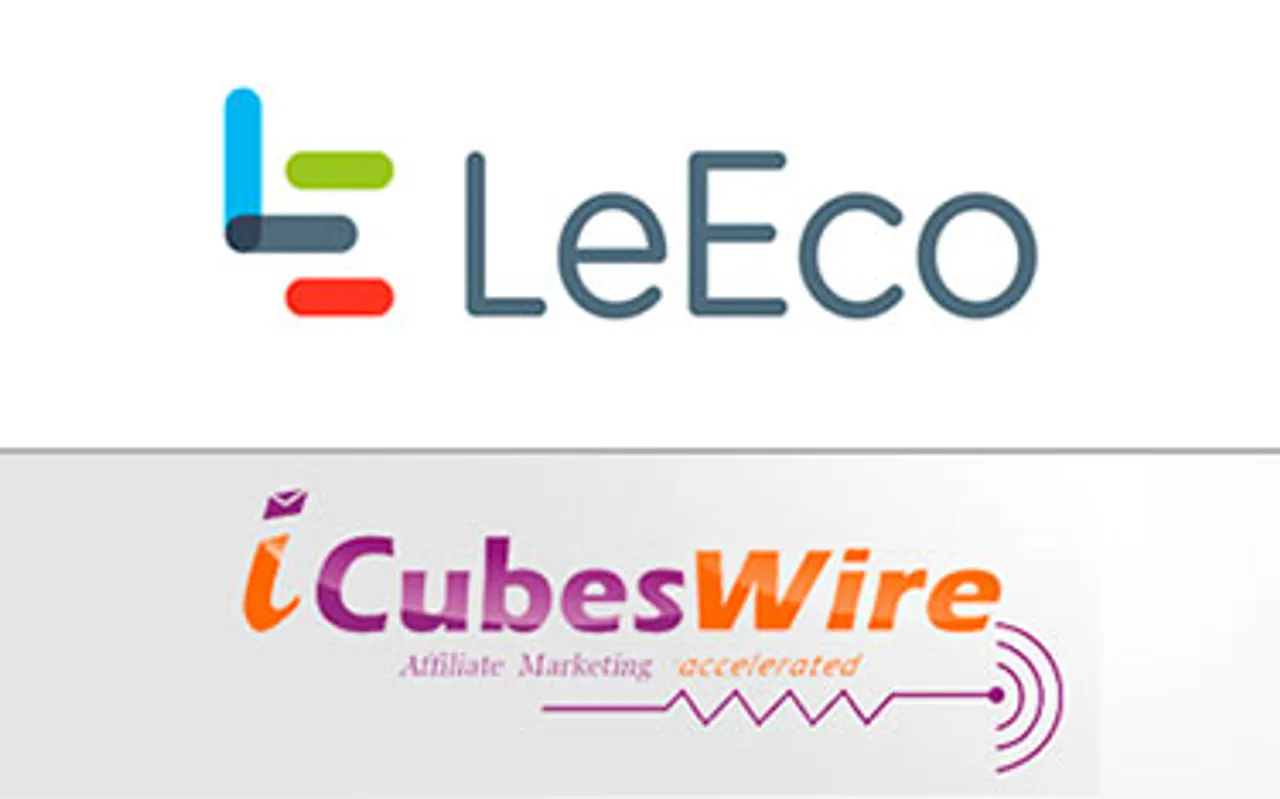 LeEco partners with iCubeswire to bolster its digital marketing initiatives