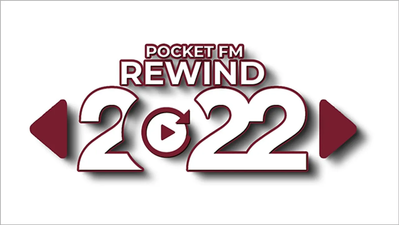 Audio series leads audience engagement, beats online music, short and long-form video, claims Pocket FM's #Rewind2022