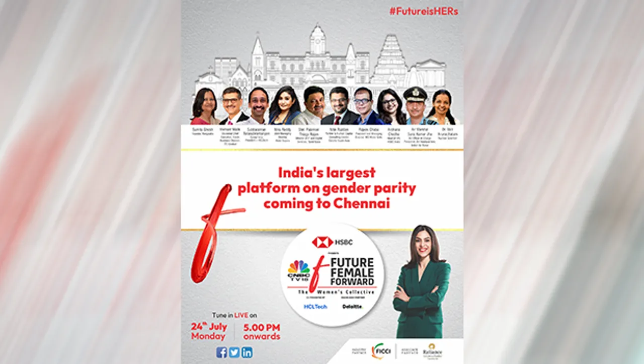 CNBC-TV18's Future. Female. Forward's Chennai Chapter to be held on July 24
