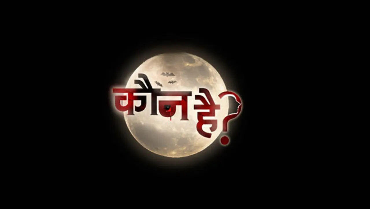 Colors brings horror fiction show Kaun Hai?