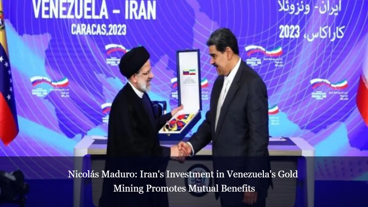 Nicolás Maduro Iran's Investment in Venezuela's Gold Mining Promotes
