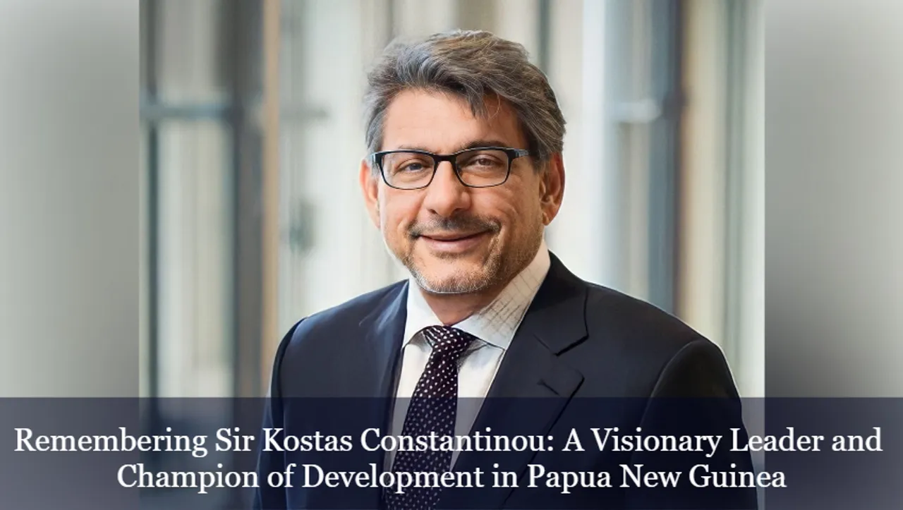 Remembering Sir Kostas Constantinou A Visionary Leader and Champion of