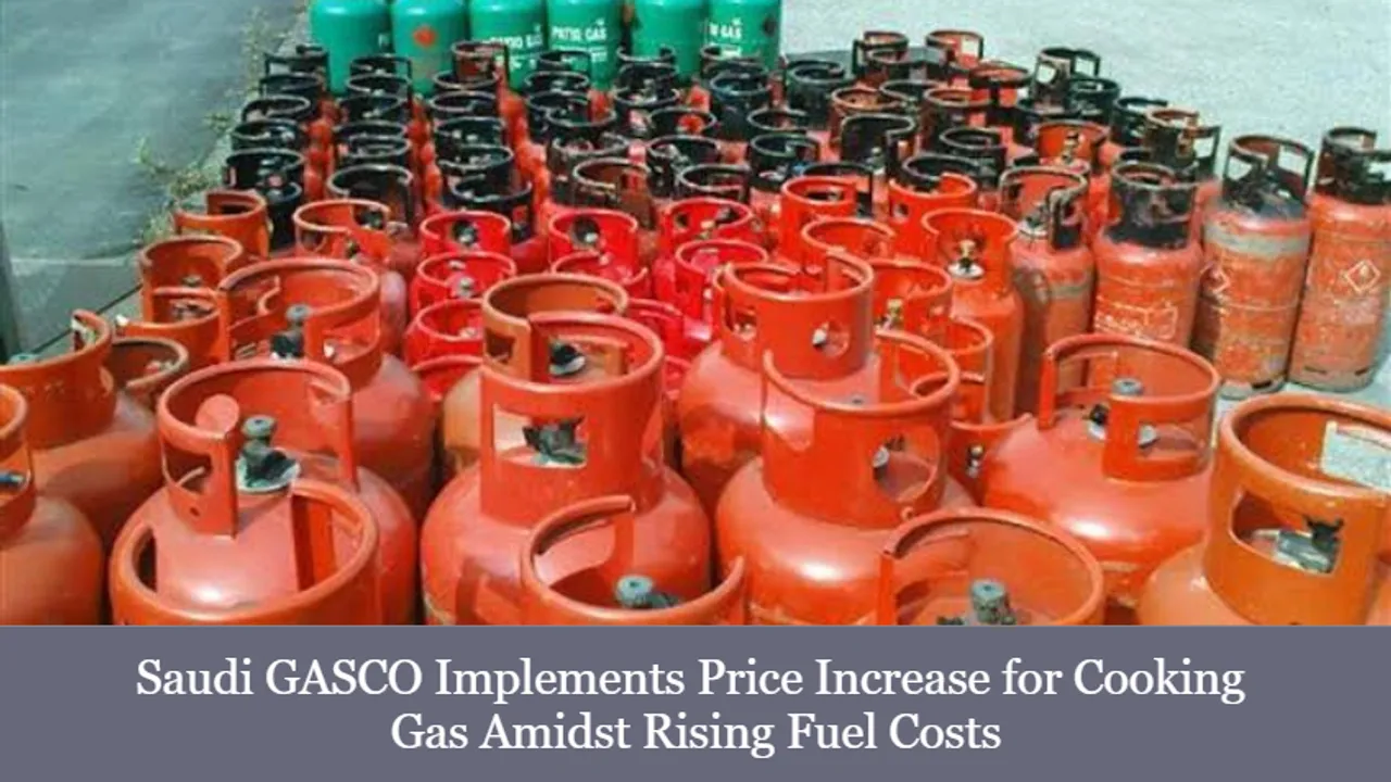 Saudi GASCO Implements Price Increase for Cooking Gas Amidst Rising