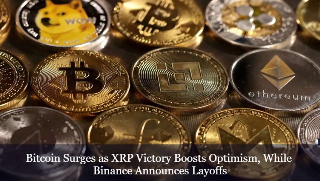 Bitcoin Surges as XRP Victory Boosts Optimism, While Binance Announces Layoffs