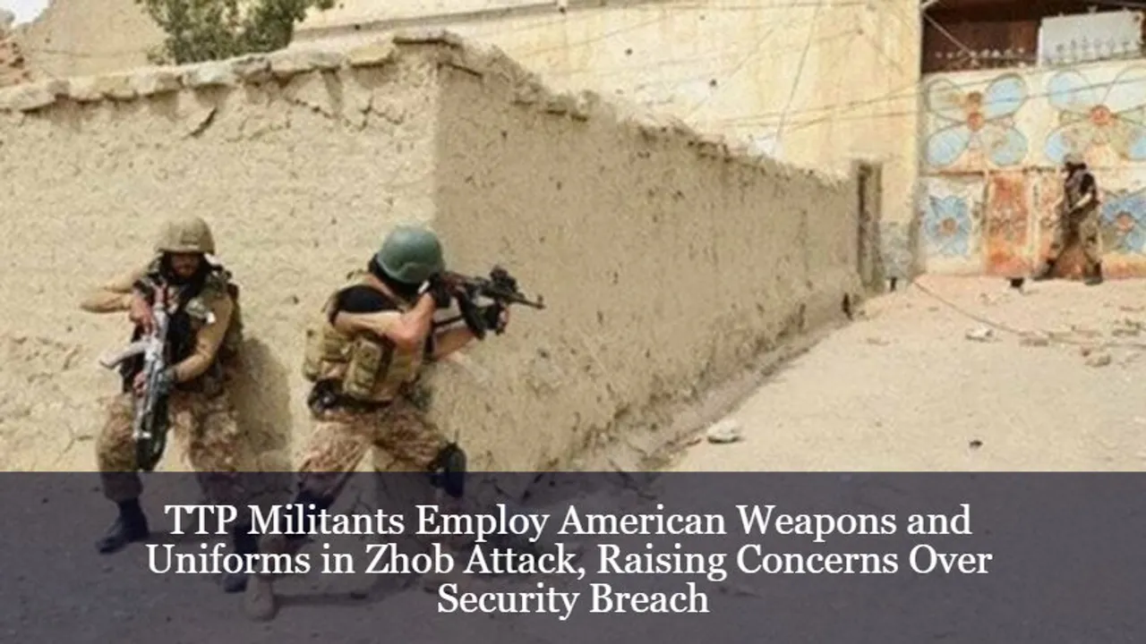 TTP Militants Employ American Weapons and Uniforms in Zhob Attack, Raising Concerns Over Security Breach