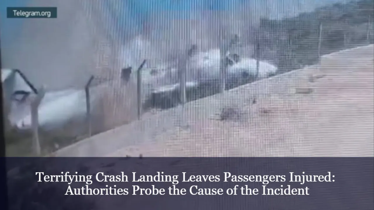 Terrifying Crash Landing Leaves Passengers Injured: Authorities Probe the Cause of the Incident