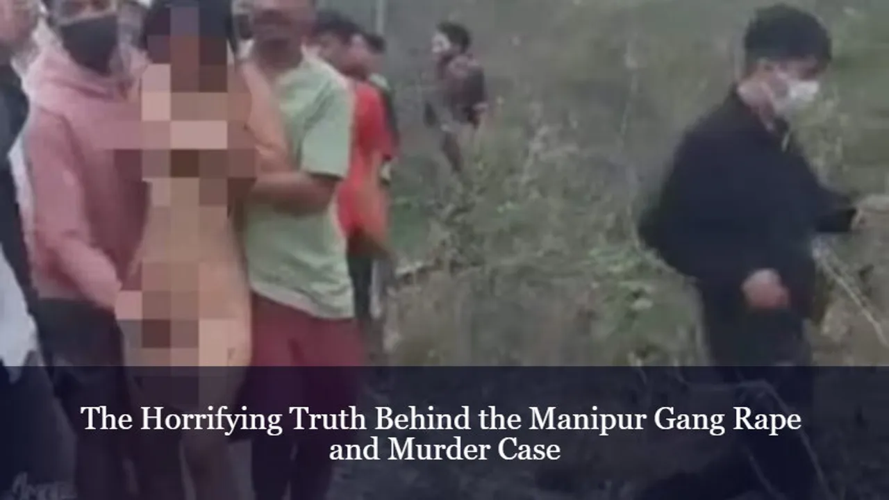 The Horrifying Truth Behind the Manipur Gang Rape and Murder Case