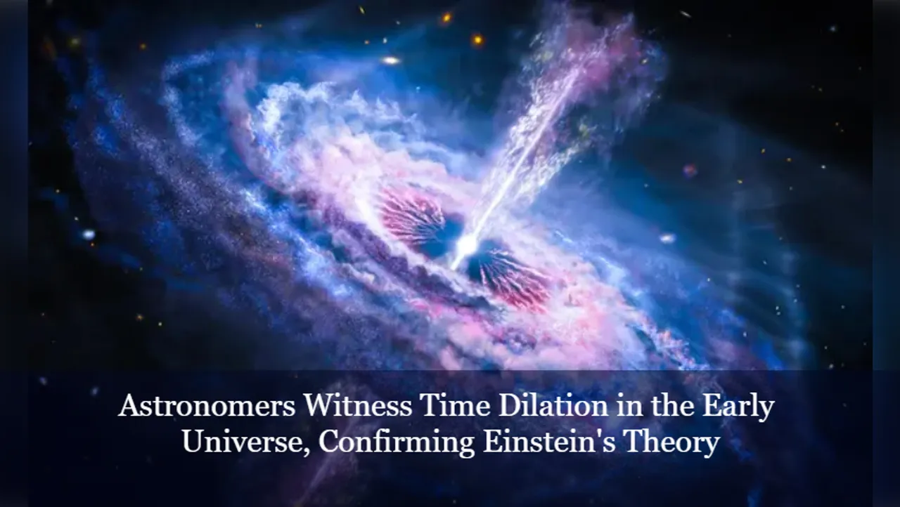 Astronomers Witness Time Dilation in the Early Universe, Confirming
