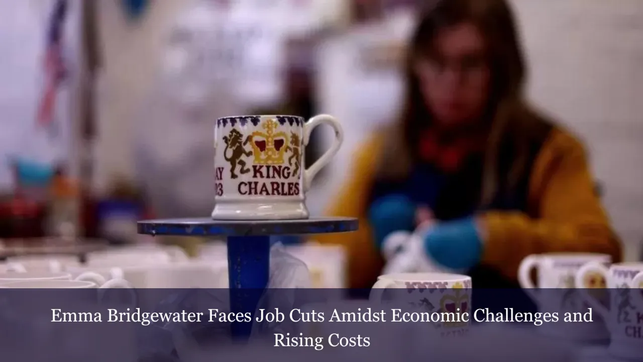 Emma Bridgewater Faces Job Cuts Amidst Economic Challenges and Rising Costs