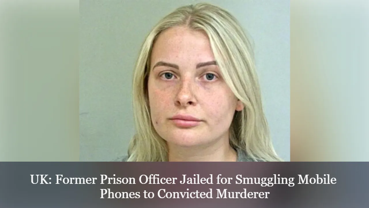 UK: Former Prison Officer Jailed for Smuggling Mobile Phones to ...