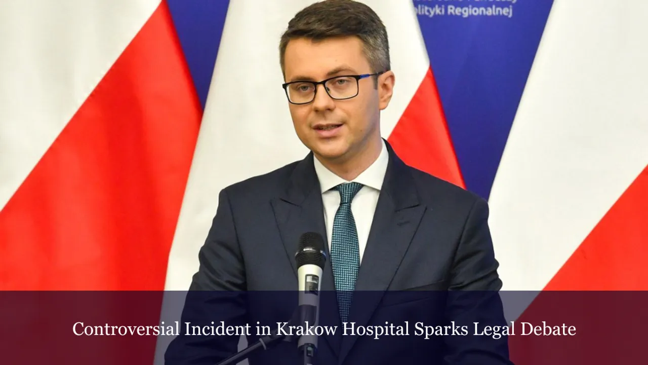 Controversial Incident in Krakow Hospital Sparks Legal Debate