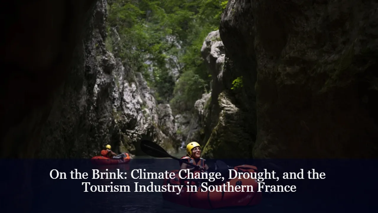 On the Brink: Climate Change, Drought, and the Tourism Industry in Southern France