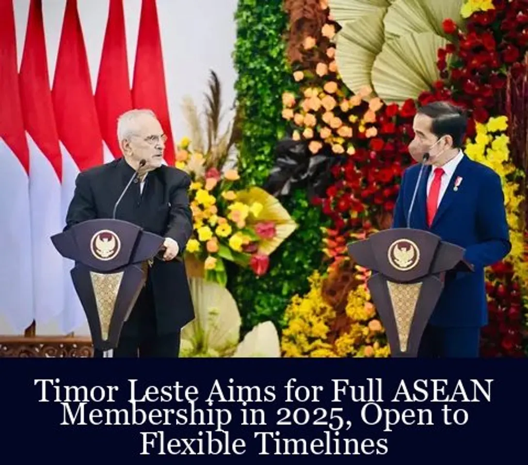 Timor Leste Aims for Full ASEAN Membership in 2025, Open to Flexible