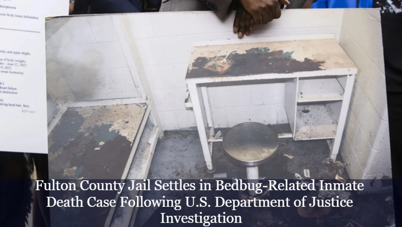 Fulton County Jail Settles in Bedbug-Related Inmate Death Case Following U.S. Department of Justice Investigation