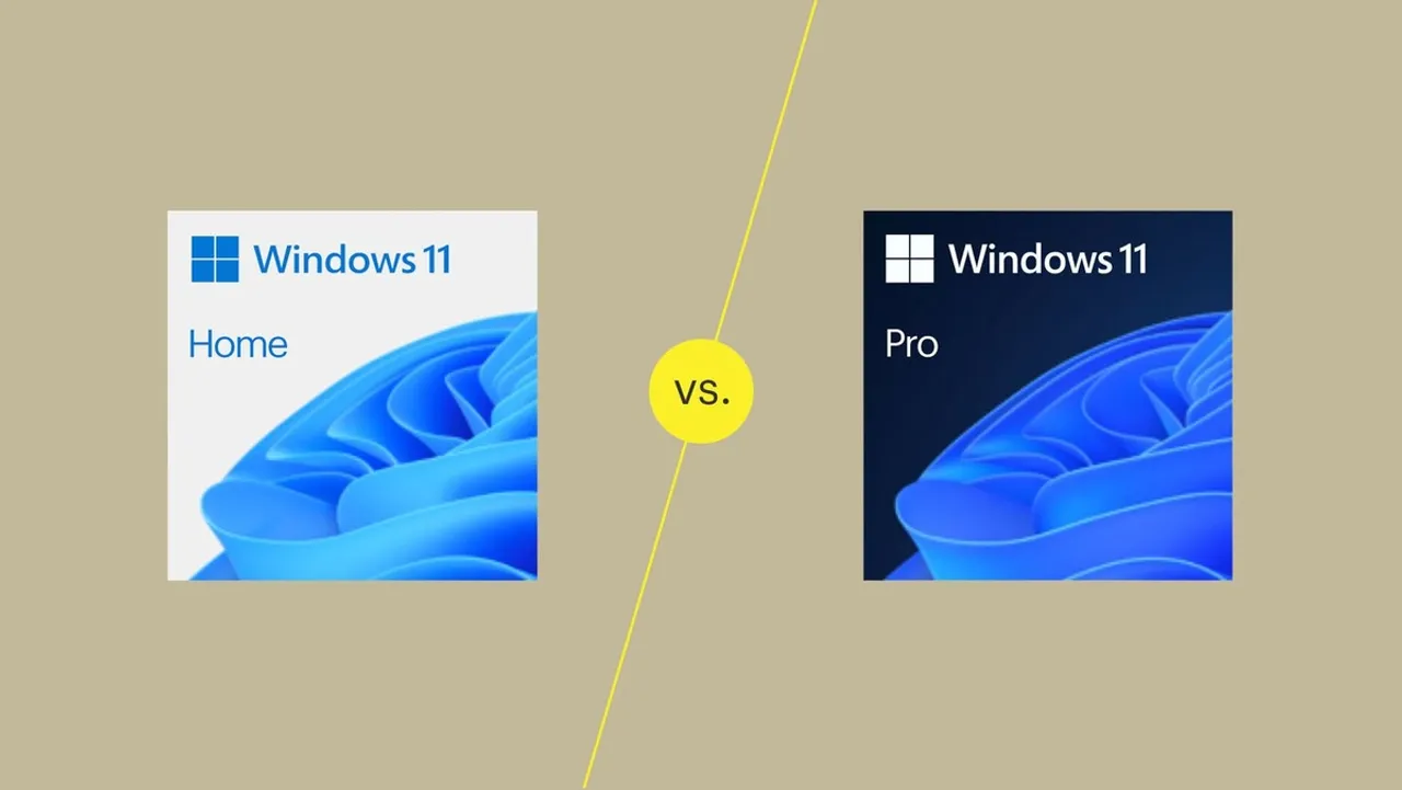 Windows 11 Home vs Windows 11 Pro A Detailed Comparison