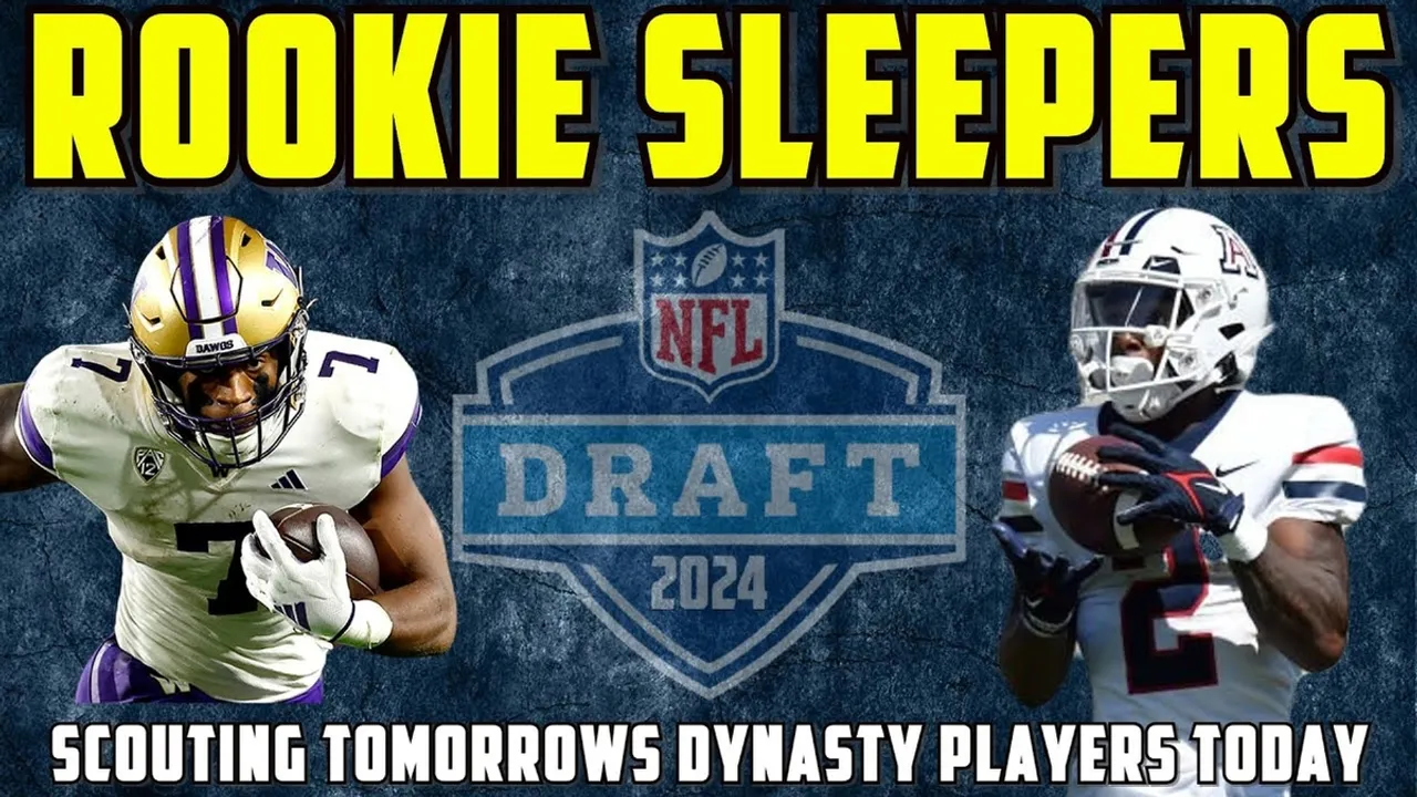 2024 Dynasty Fantasy Football Unearthing Early Rookie Sleepers